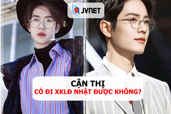 cận thị có đi xklđ nhật bản