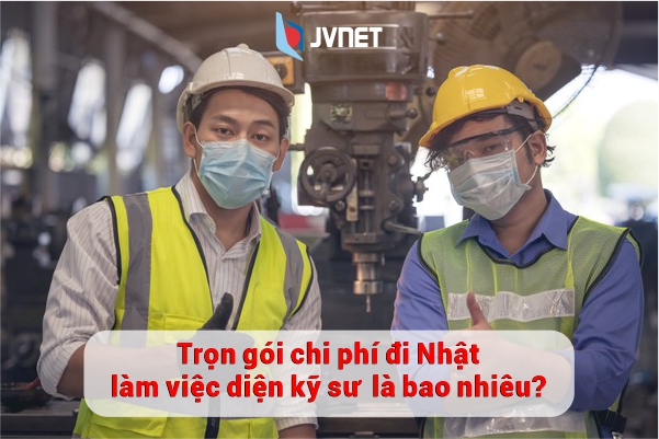 trọn gói chi phí kỹ sư đi Nhật