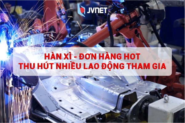 đơn hàng hàn xì Nhật Bản