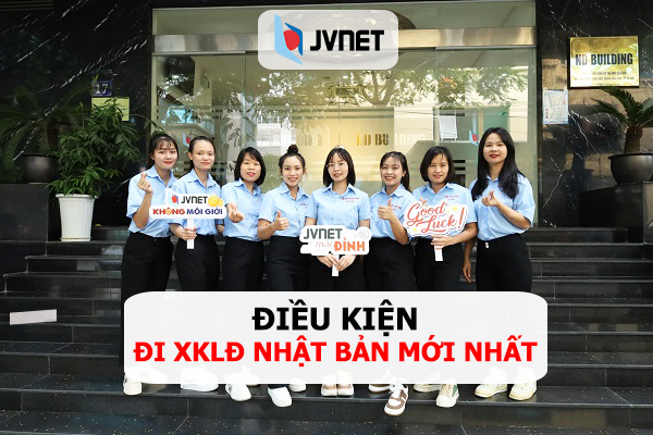 điều kiện đi xklđ Nhật Bản 