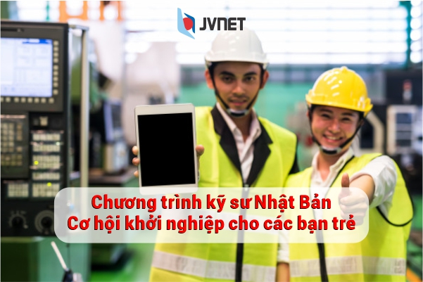 chương trình kỹ sư đi Nhật