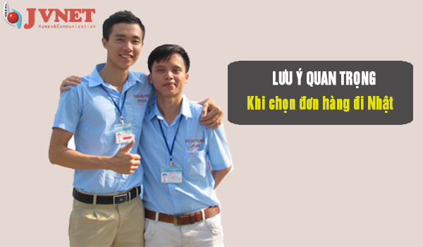 7 lưu ý quan trọng khi lựa chọn đơn hàng đi Nhật