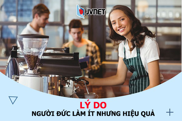 lý do người Đức làm ít nhưng hiệu quả