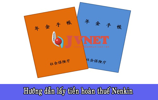Lấy tiền hoàn thuế NENKIN